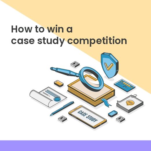 How to win in a case study competition